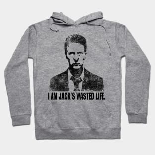 I'm Jack's wasted life Hoodie